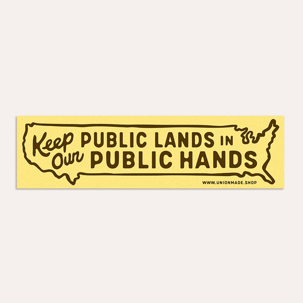 Keep Our Public Lands In Public Hands - Bumper Sticker